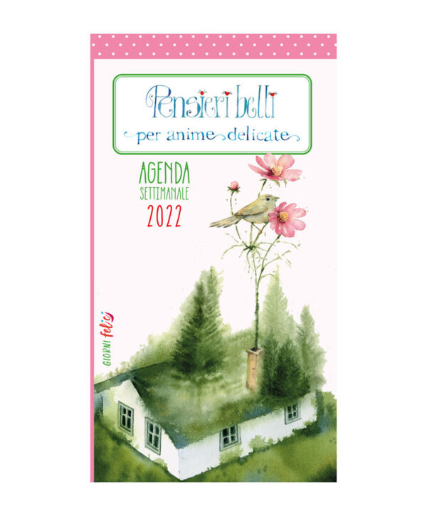 Libro Pensieri belli per anime delicate. Agenda settimanale 2022 di  - ean 9788826206097 - Edizioni del Baldo