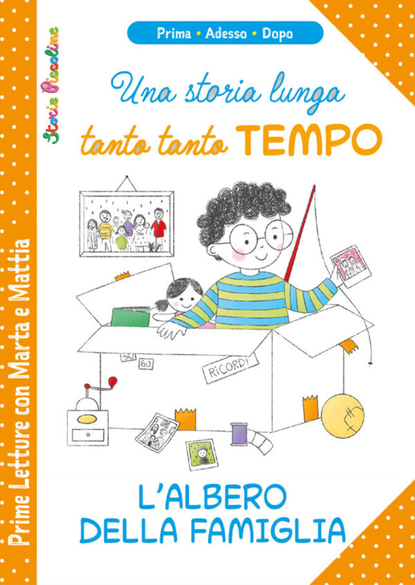 Libro Una storia lunga tanto tanto tempo. L'albero della famiglia. Prime letture con Marta e Mattia di Patrizia Savi - ean 9788826206226 - Edizioni del Baldo