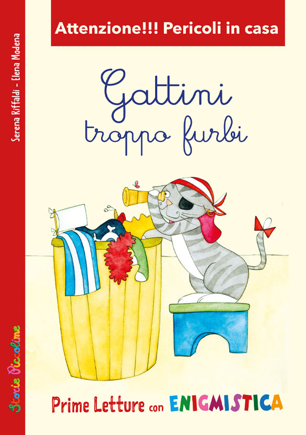 Libro Gattini troppo furbi. Attenzione!!! Pericoli in casa di Serena Riffaldi - ean 9788826206479 - Edizioni del Baldo