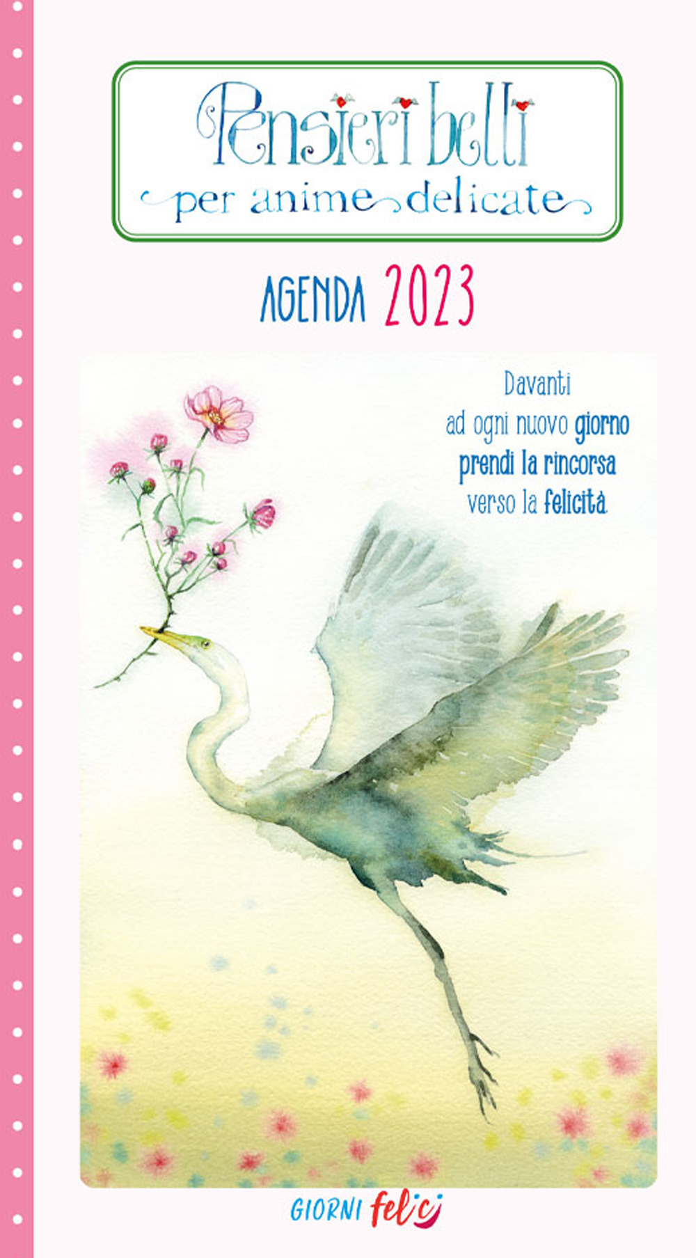 Libro Pensieri belli per anime delicate. Agenda 2023 di - ean 9788826206776 - Edizioni del Baldo