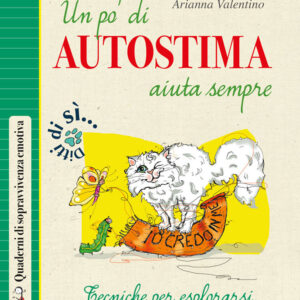 Libro pò di autostima aiuta sempre. Tecniche per esplorarsi