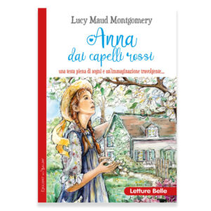 Libro Anna dai capelli rossi di Lucy Maud Montgomery - ean 9788826206981 - Edizioni del Baldo