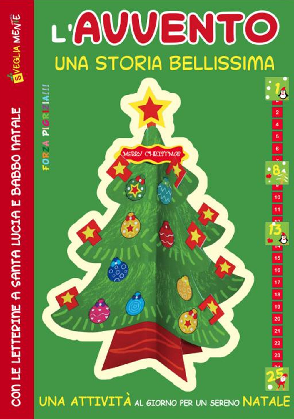 Libro Avvento una storia bellissima con le letterine a Santa Lucia e Babbo Natale di - ean 9788826207070 - Edizioni del Baldo