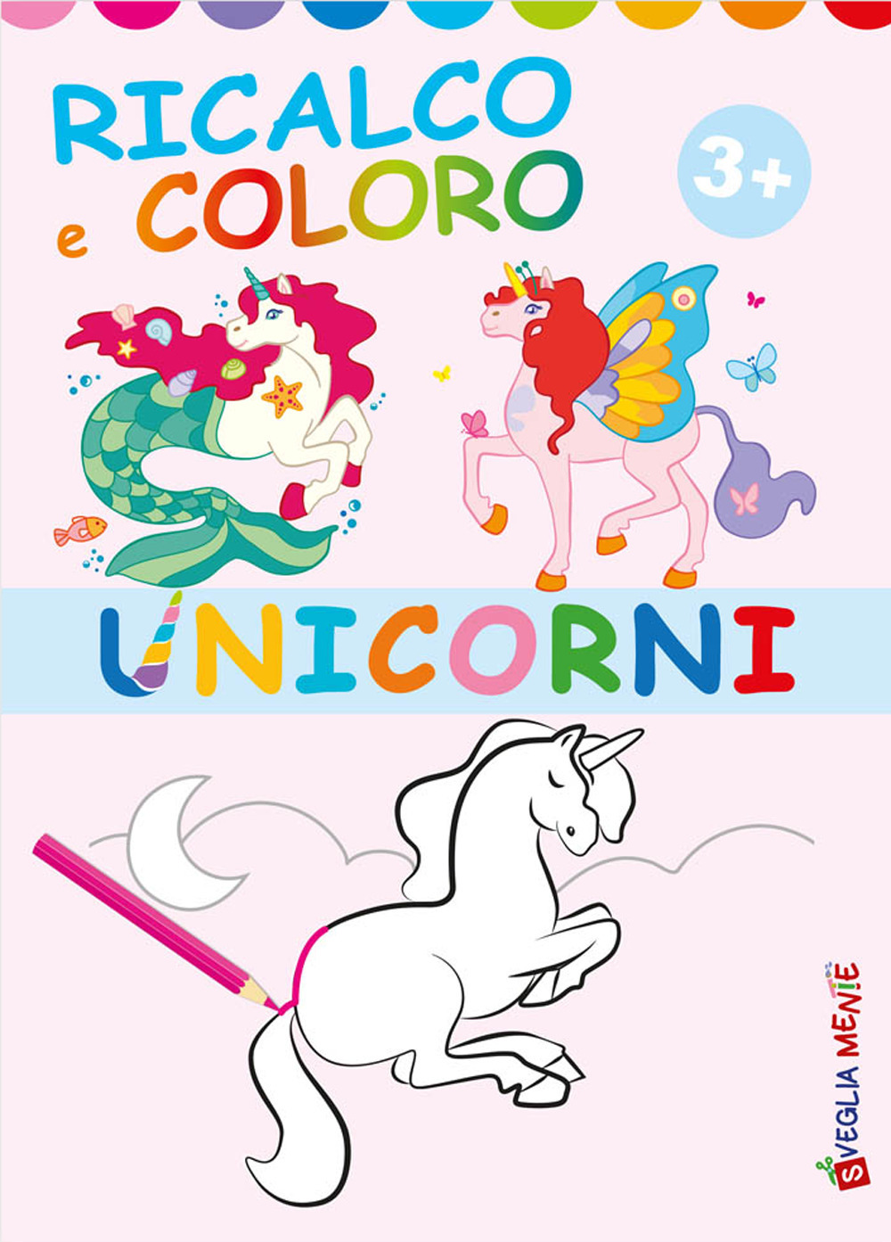Libro Unicorni. Ricalco e coloro di - ean 9788826207360 - Edizioni del Baldo