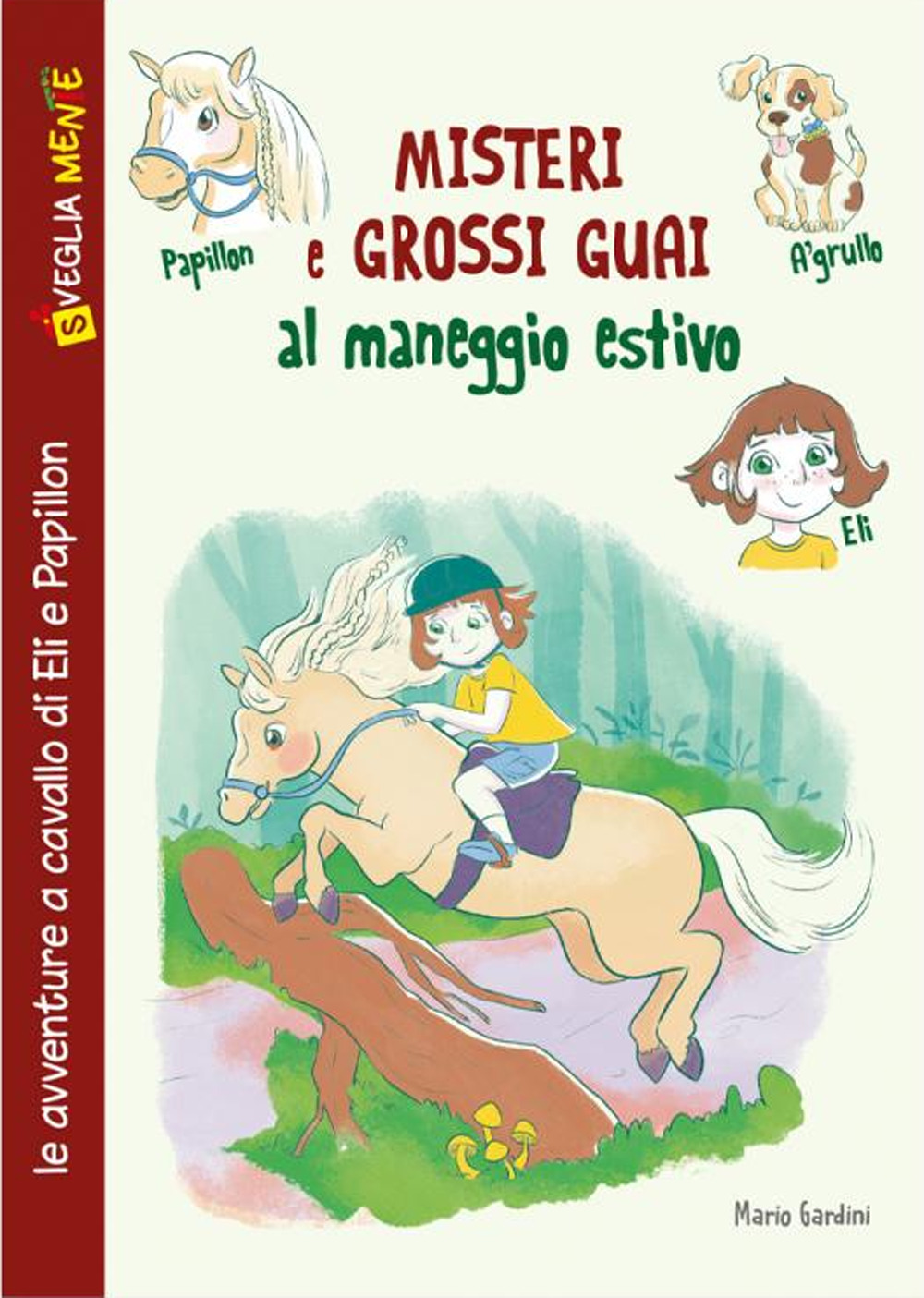 Libro Misteri e grossi guai al maneggio estivo. Le avventure a cavallo di Eli e Papillon di Mario Gardini - ean 9788826207926 - Edizioni del Baldo