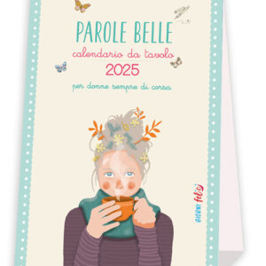 Libro Parole Belle e motivanti per donne sempre di corsa per 365 giorni. Calendariotto 2025 di  - ean 9788826208480 - Edizioni del Baldo