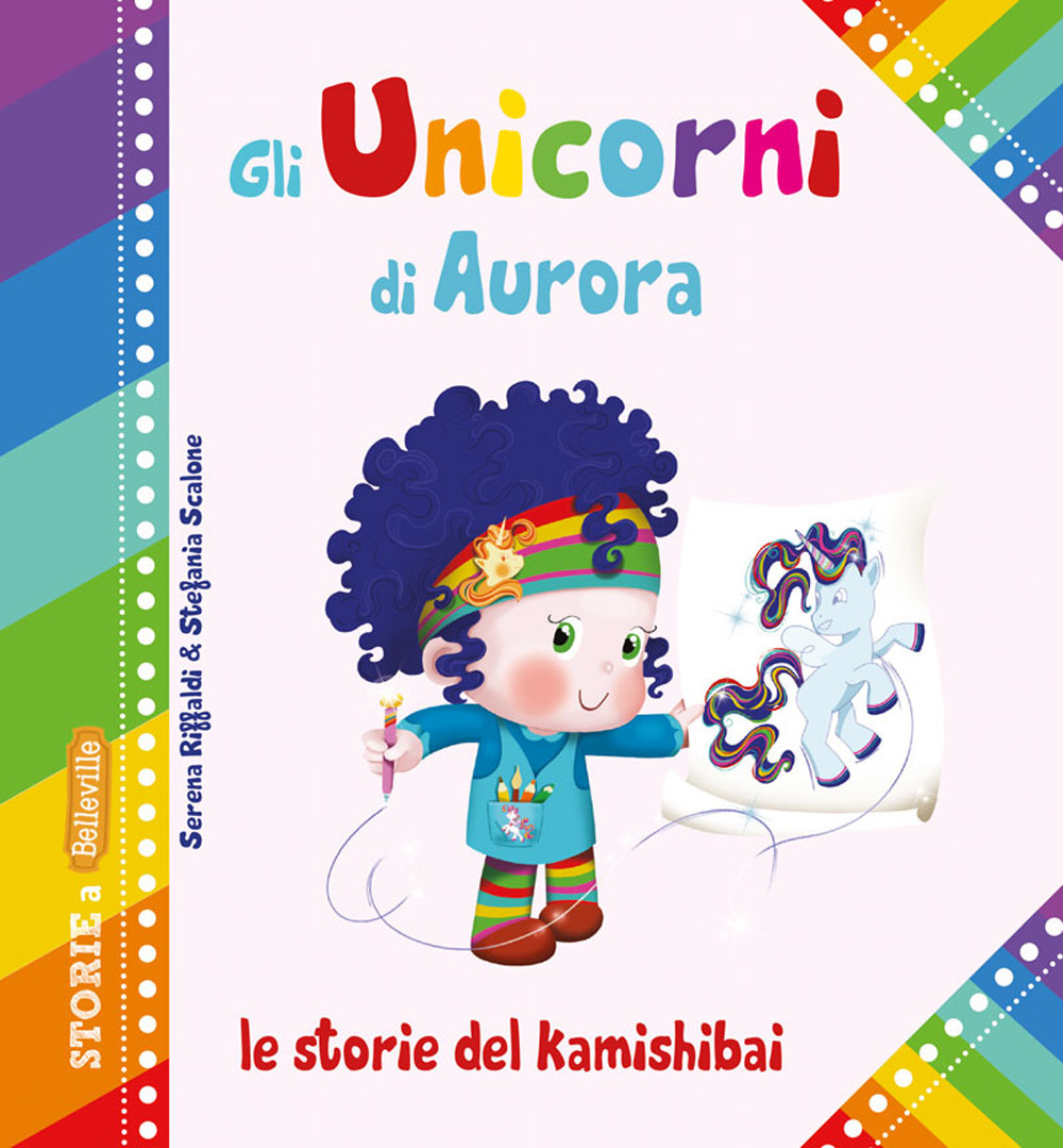 Libro unicorni di Aurora. Le storie del kamishibai di Serena Riffaldi - ean 9788826208732 - Edizioni del Baldo