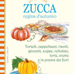 Libro Zucca regina d'autunno di  - ean 9788826208749 - Edizioni del Baldo