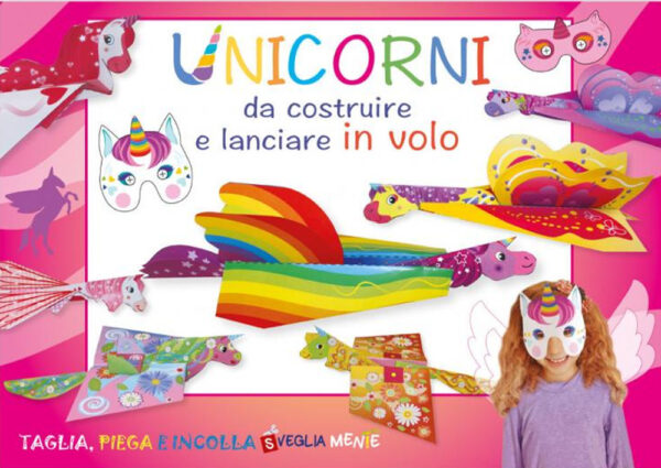 Libro Unicorni da costruire e lanciare in volo di  - ean 9788826208947 - Edizioni del Baldo