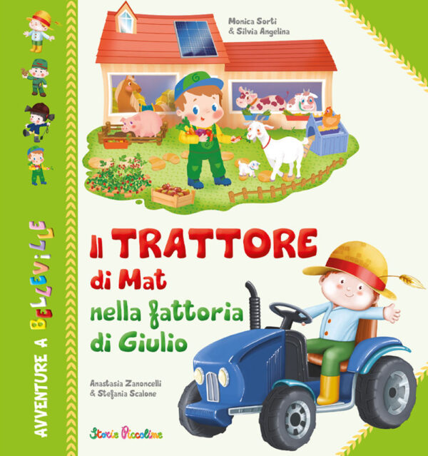 Libro trattore di Mat nella fattoria di Giulio di Monica Sorti; Silvia Angelina; Anastasia Zanoncelli; Stefania Scalone - ean 9788826208961 - Edizioni del Baldo