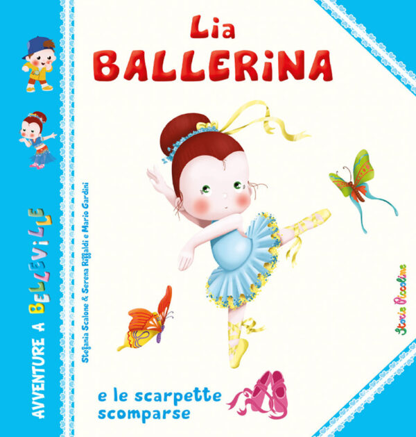 Libro Lia Ballerina e le scarpette scomparse di Stefania Scalone; Serena Riffaldi; Mario Gardini - ean 9788826208978 - Edizioni del Baldo