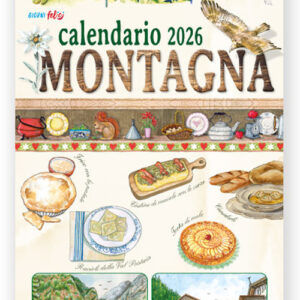 Libro Montagna con le ricette delle nostre montagne. Calendario 2026 di  - ean 9788826209074 - Edizioni del Baldo