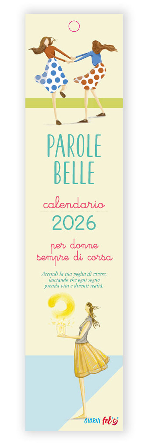 Libro Parole belle per donne sempre di corsa. Calendarietto 2026 di  - ean 9788826209135 - Edizioni del Baldo