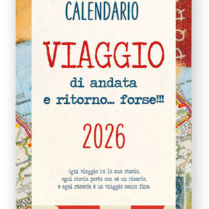 Libro Viaggio di andate e ritorno... forse!. Calendario 2026 di Patrizia Savi; Lucia Mascagni - ean 9788826209265 - Edizioni del Baldo