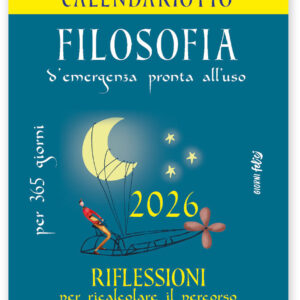 Libro Filosofia d'emergenza. Riflessioni per ricalcolare il percorso. Calendariotto 2026 di  - ean 9788826209296 - Edizioni del Baldo