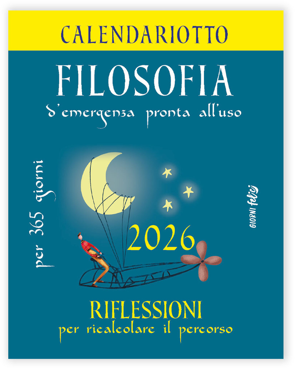 Libro Filosofia d'emergenza. Riflessioni per ricalcolare il percorso. Calendariotto 2026 di  - ean 9788826209296 - Edizioni del Baldo
