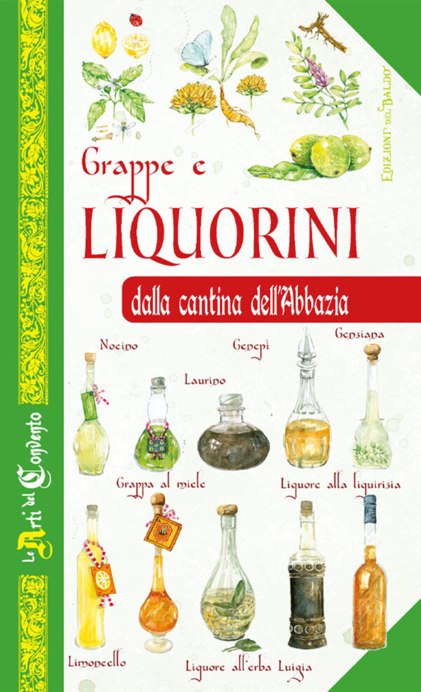 Libro Grappe e liquorini dalla cantina dell'abbazia di Nilla Turri; Adriano Del Fabro - ean 9788826209555 - Edizioni del Baldo