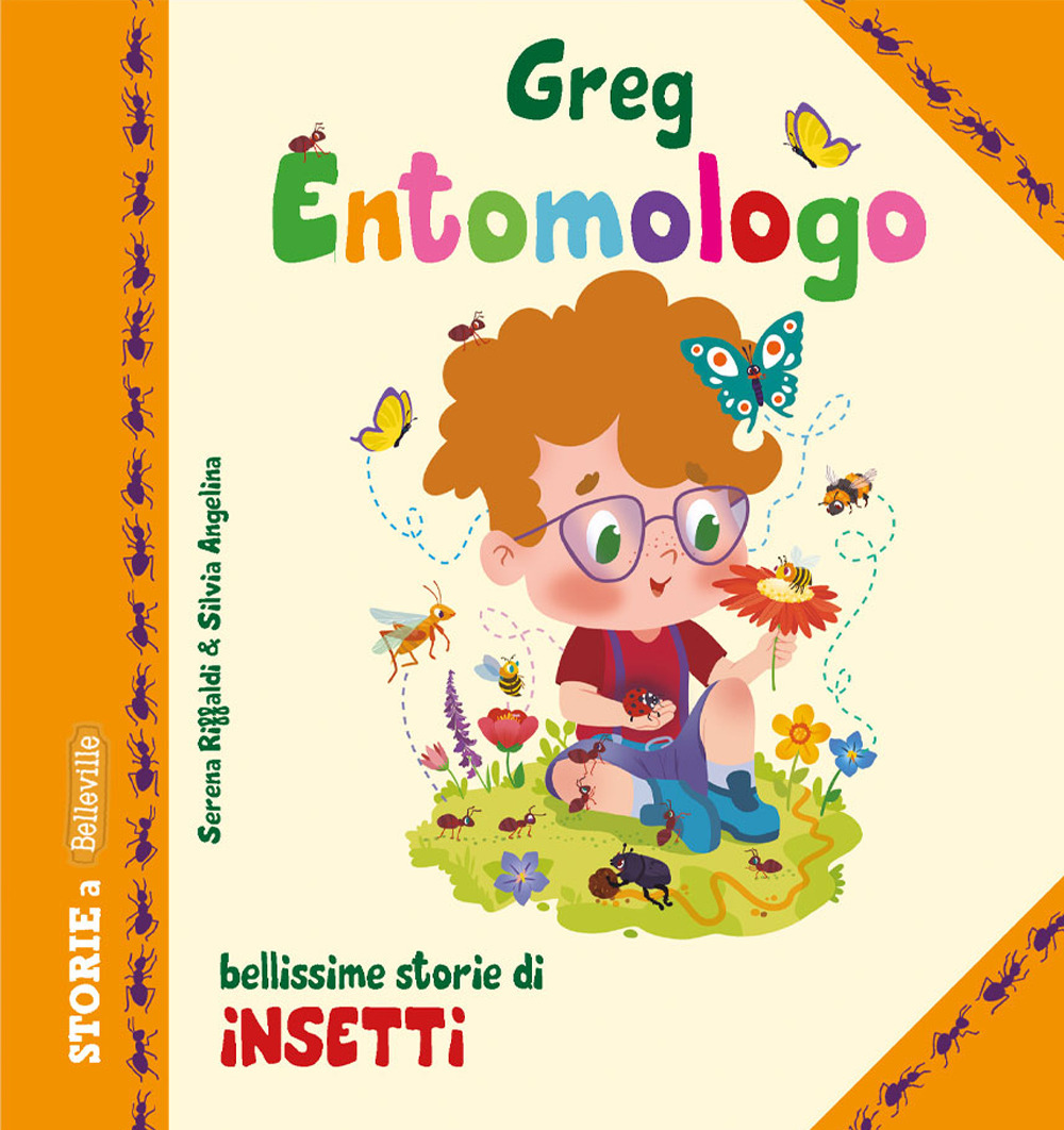 Libro Greg entomologo. Bellissime storie di insetti di Serena Riffaldi - ean 9788826209654 - Edizioni del Baldo