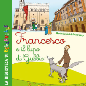Libro Francesco e il lupo di Gubbio di Mario Gardini - ean 9788826209661 - Edizioni del Baldo