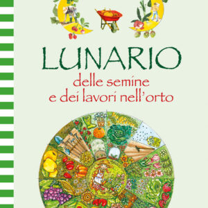 Libro Lunario delle semine e dei lavori nell'orto di  - ean 9788826209753 - Edizioni del Baldo