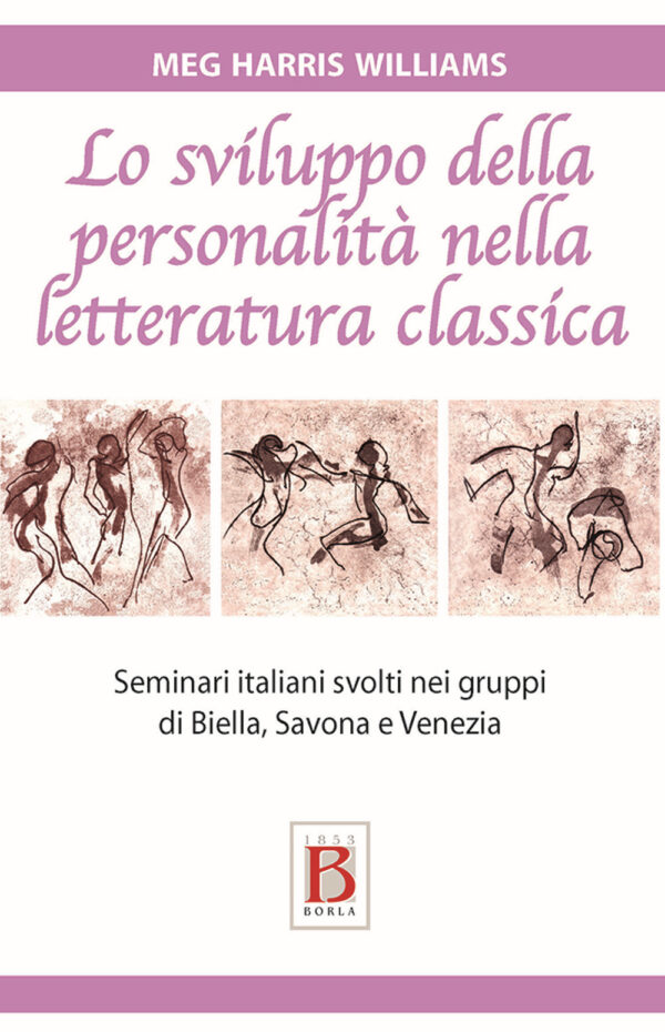 Libro sviluppo della personalità nella letteratura classica. Seminari italiani svolti nei gruppi di Biella