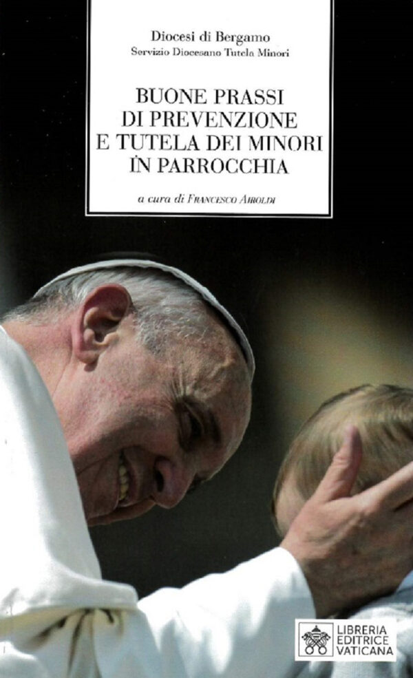 Libro Buone prassi di prevenzione e tutela dei minori in parrocchia di  - ean 9788826603360 - Libreria Editrice Vaticana
