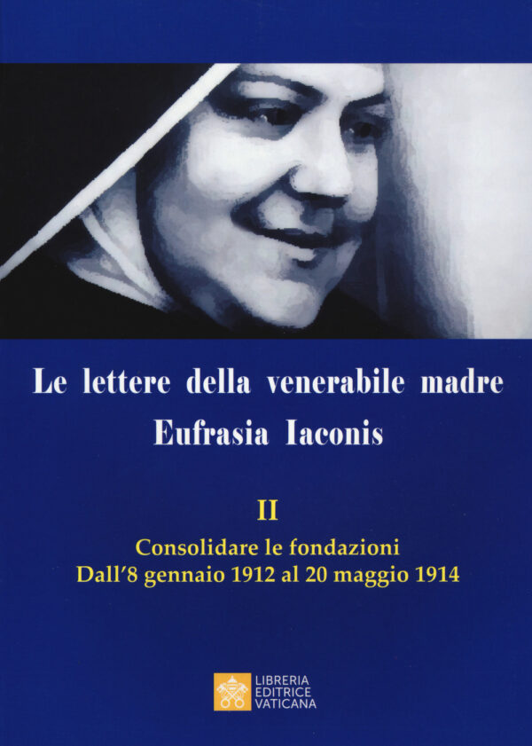 Libro lettere della venerabile madre Eufrasia Iaconis di  - ean 9788826603568 - Libreria Editrice Vaticana