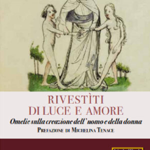 Libro Rivestìti di luce e amore. Omelie sulla creazione dell'uomo e della donna di Giovanni (san) Crisostomo - ean 9788826604039 - Libreria Editrice Vaticana
