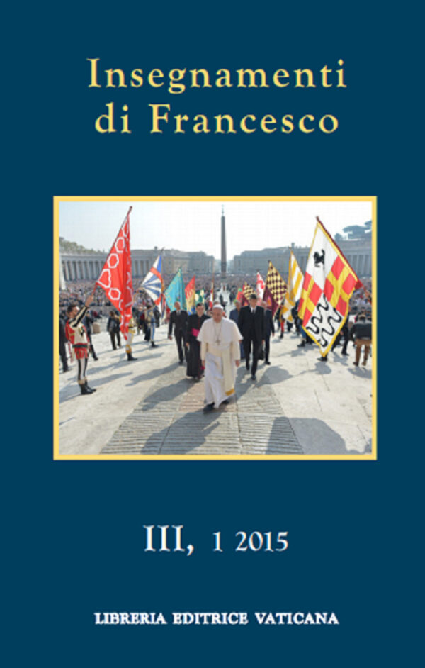 Libro Insegnamenti di Francesco di Francesco (Jorge Mario Bergoglio) - ean 9788826604312 - Libreria Editrice Vaticana