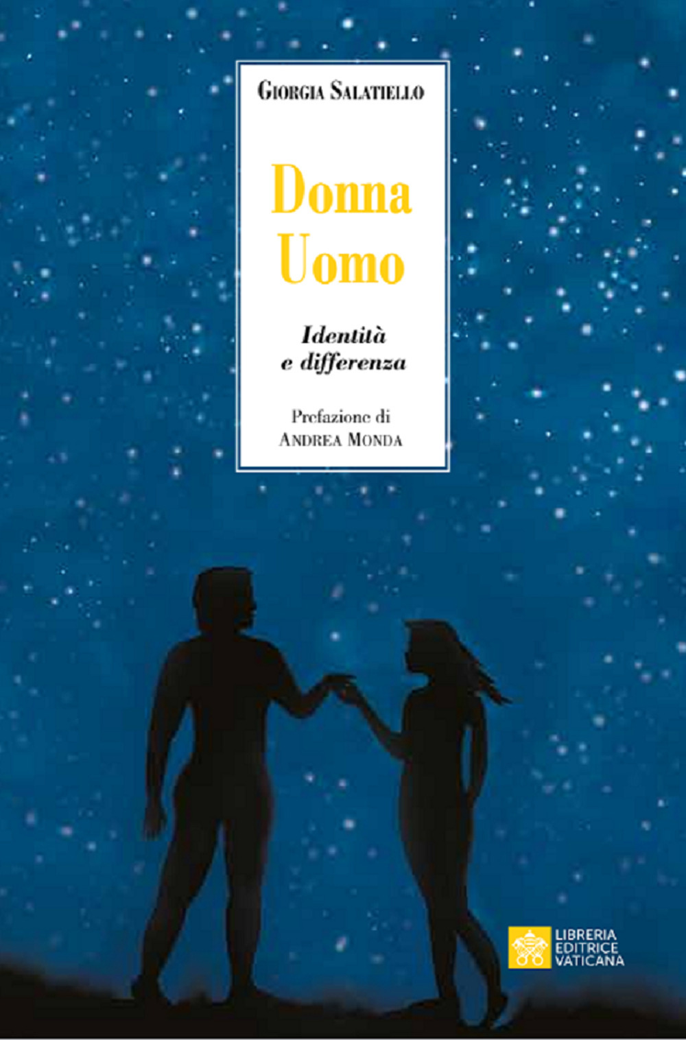 Libro Donna Uomo. Identità e differenza di Giorgia Salatiello - ean 9788826604688 - Libreria Editrice Vaticana