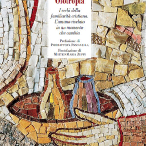 Libro Olotropia. I verbi della familiarità cristiana. L'umano rivelato in un momento che cambia di Gabriele Maria Corini - ean 9788826604855 - Libreria Editrice Vaticana