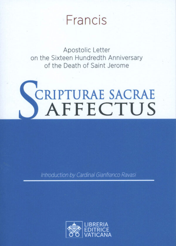 Libro Scripturae Sacrae Affectus. Apostolic letter on the Sexteen Hundredth Anniversary of the Death of Saint Gerome di Francesco (Jorge Mario Bergoglio) - ean 9788826605104 - Libreria Editrice Vaticana