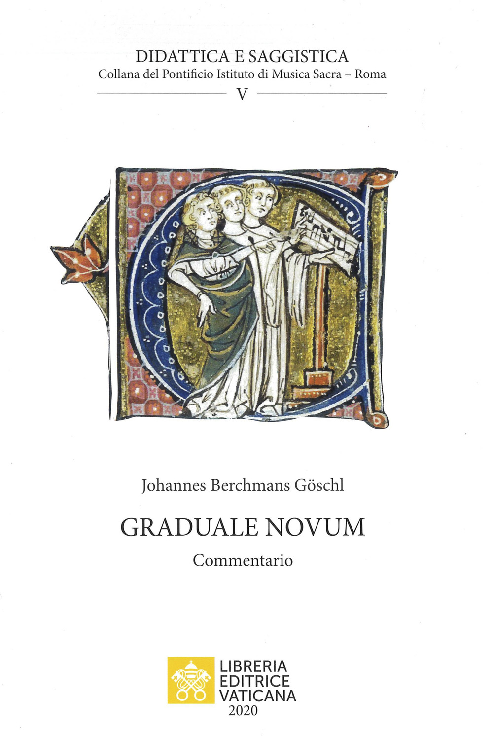 Libro Graduale novum. Commentario di Johannes Berchmans Göschl - ean 9788826605371 - Libreria Editrice Vaticana