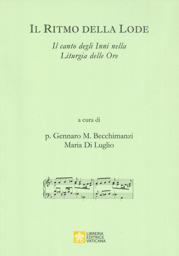 Libro ritmo della lode. Il canto degli Inni nella Liturgia delle Ore di  - ean 9788826606323 - Libreria Editrice Vaticana