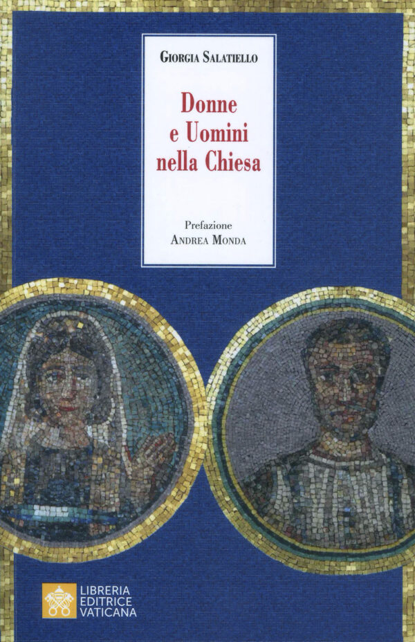 Libro Donne e uomini nella Chiesa di Giorgia Salatiello - ean 9788826606361 - Libreria Editrice Vaticana