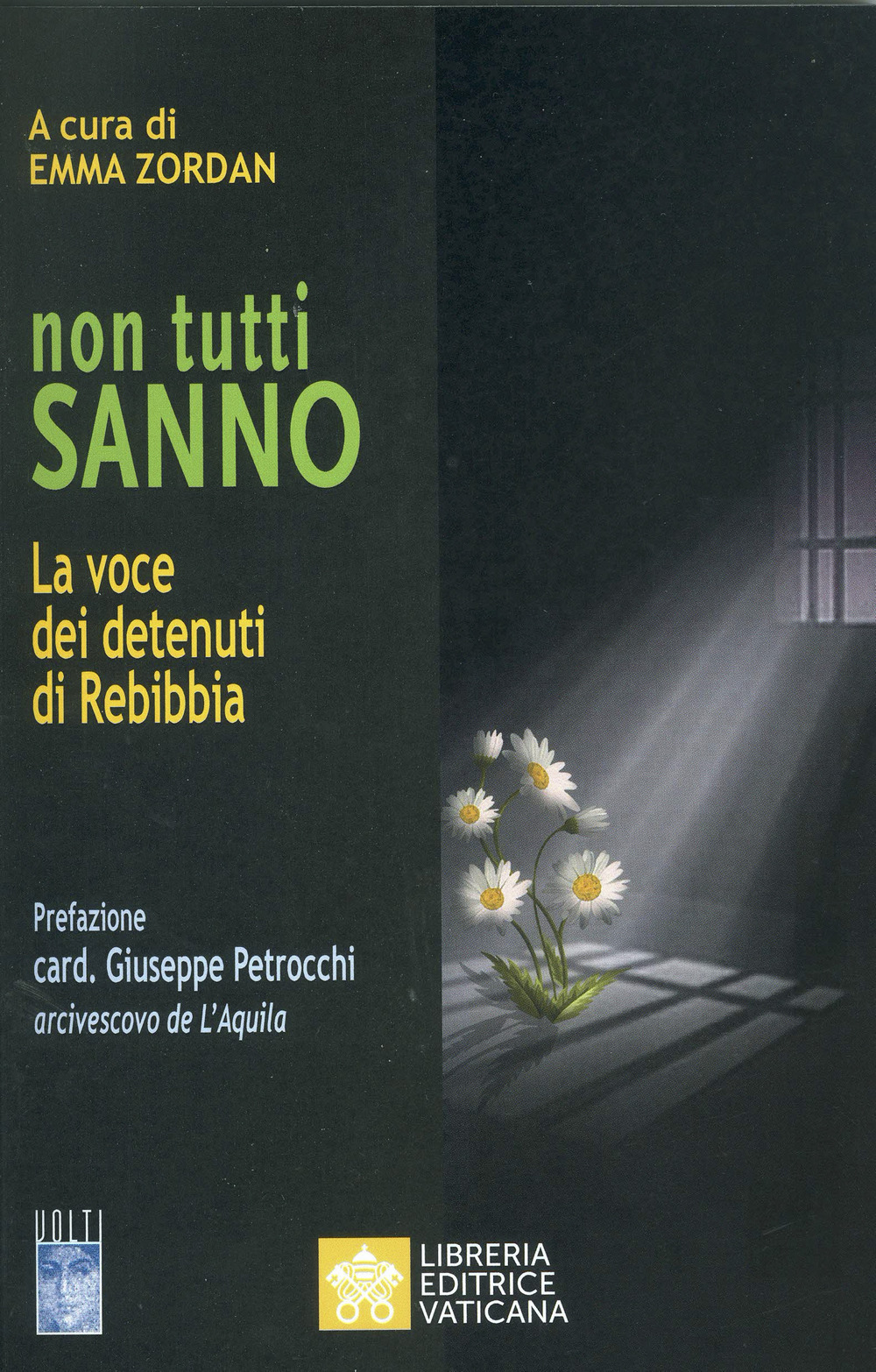 Libro Non tutti sanno. La voce dei detenuti di Rebibbia di Emma Zordan - ean 9788826606439 - Libreria Editrice Vaticana