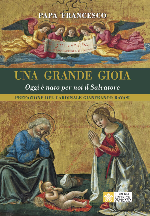 Libro grande gioia. Oggi è nato per noi il Salvatore di Francesco (Jorge Mario Bergoglio) - ean 9788826606507 - Libreria Editrice Vaticana