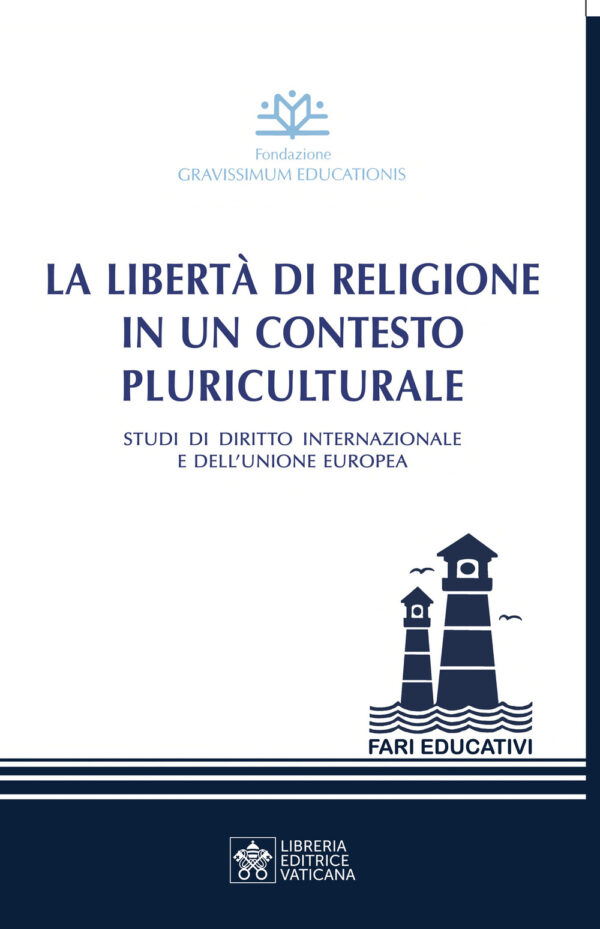 Libro libertà di religione in un contesto pluriculturale. Studi di diritto internazionale e dell’Unione Europea di  - ean 9788826606583 - Libreria Editrice Vaticana
