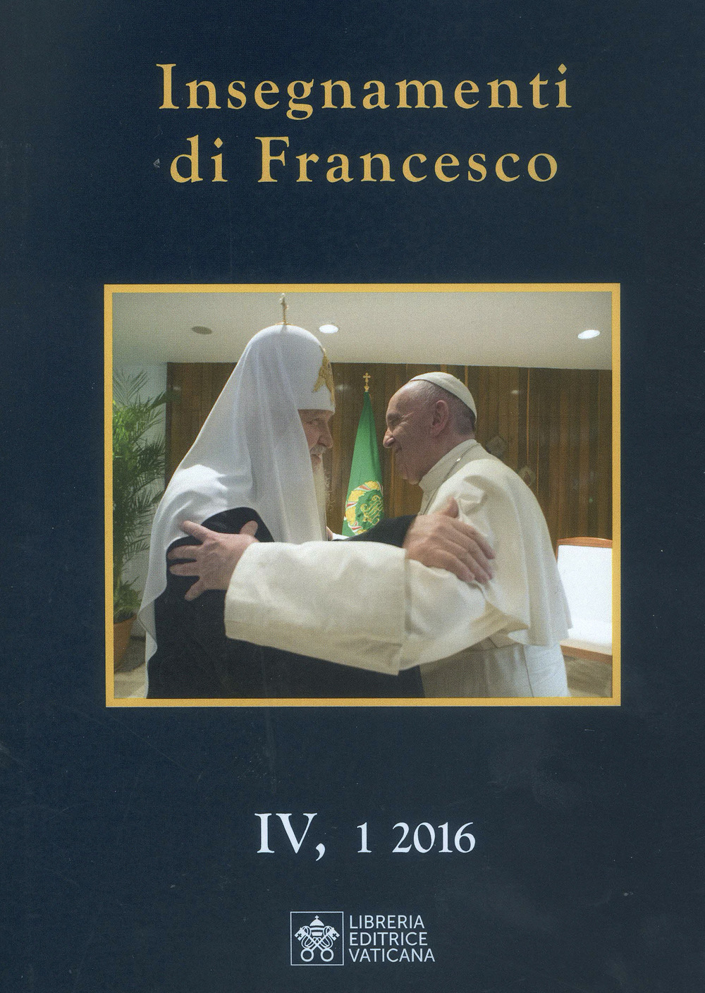 Libro Insegnamenti di Francesco di Francesco (Jorge Mario Bergoglio) - ean 9788826606705 - Libreria Editrice Vaticana