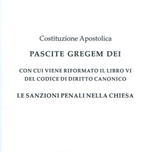 Libro Costituzione apostolica. Pascite gregem Dei con cui viene riformato il libro VI del codice di diritto canonico. Le sanzioni penali nella Chiesa di Francesco (Jorge Mario Bergoglio) - ean 9788826606873 - Libreria Editrice Vaticana