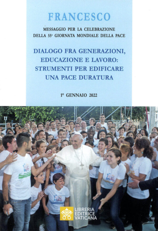 Libro Messaggio per la celebrazione della 55ª Giornata mondiale della pace. Dialogo fra generazioni