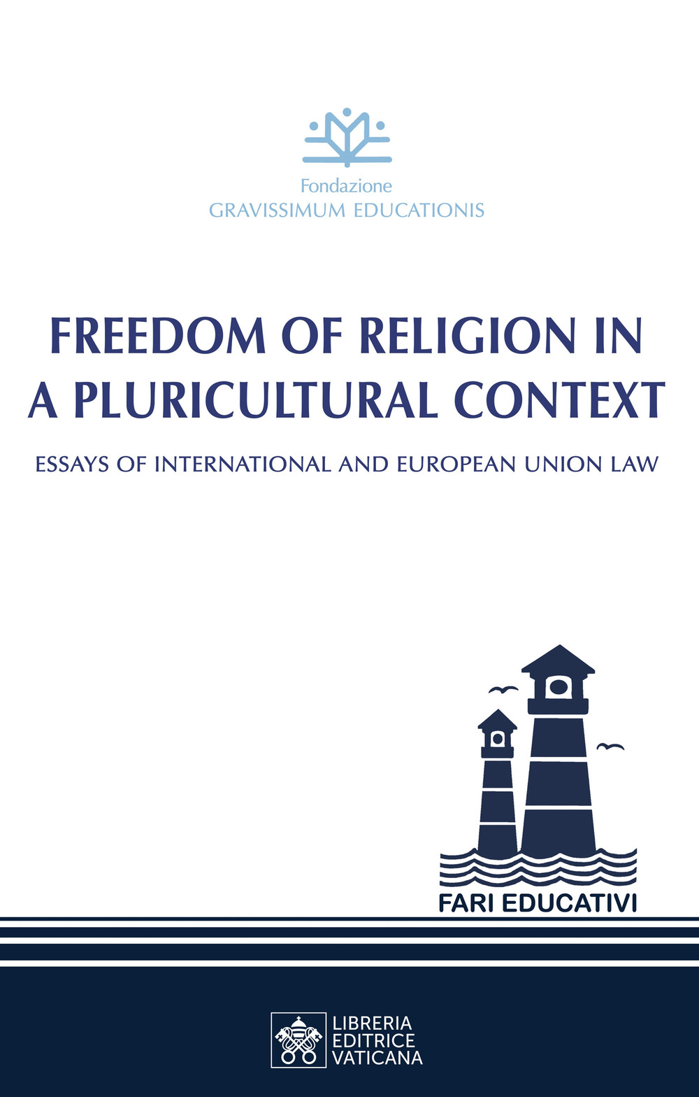 Libro Freedom of religion in a pluricultural context. Essay of International and European Union Law di - ean 9788826607061 - Libreria Editrice Vaticana