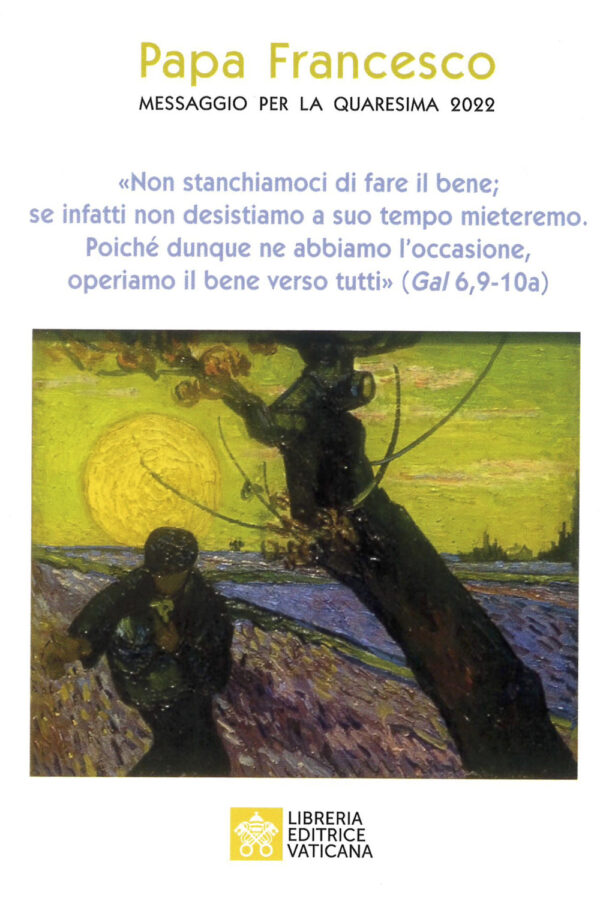 Libro Messaggio per la Quaresima 2022 di Francesco (Jorge Mario Bergoglio) - ean 9788826607092 - Libreria Editrice Vaticana