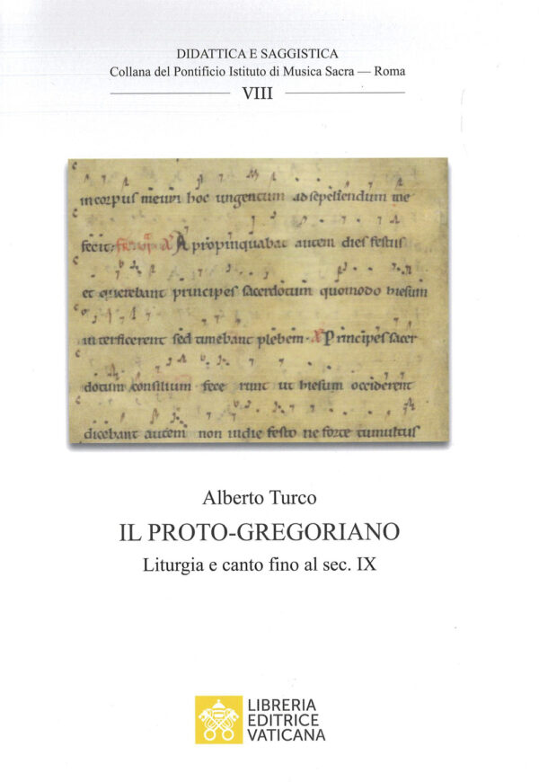 Libro proto-gregoriano. Liturgia e canto fino al sec. IX di Alberto Turco - ean 9788826607801 - Libreria Editrice Vaticana