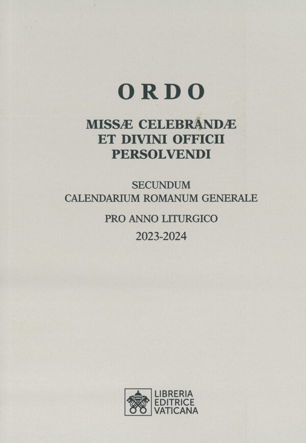 Libro Ordo missae celebrandae et divini officii persolvendi. Secundum calendarium romanum generale pro anno liturgico 2023-2024 di  - ean 9788826607818 - Libreria Editrice Vaticana