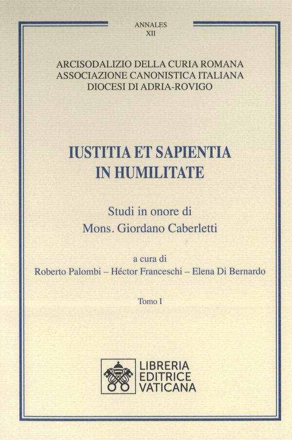 Libro Iustitia et Sapientia in humilitate. Studi in onore di Mons. Giordano Caberletti di  - ean 9788826607948 - Libreria Editrice Vaticana