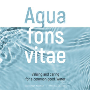 Libro Aqua fons vita. Valuing and caring for a common good: Water. Acta post webinar. March 22-26