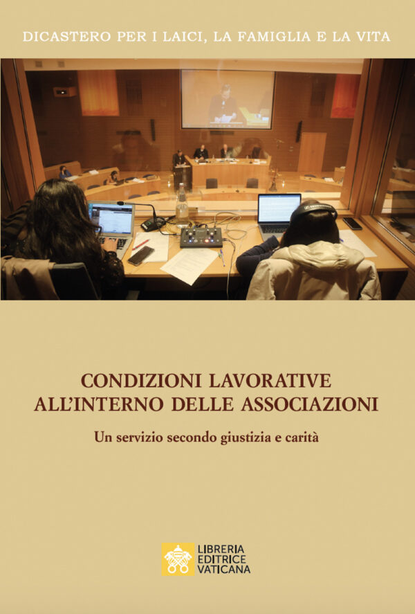 Libro Condizioni lavorative all'interno delle associazioni. Un servizio secondo giustizia e carità di  - ean 9788826608136 - Libreria Editrice Vaticana