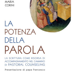 Libro potenza della Parola. La Scrittura come risorsa di accompagnamento nel pastoral counseling di Gabriele Maria Corini - ean 9788826608198 - Libreria Editrice Vaticana