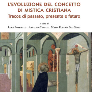 Libro evoluzione del concetto di mistica cristiana. Tracce dal passato